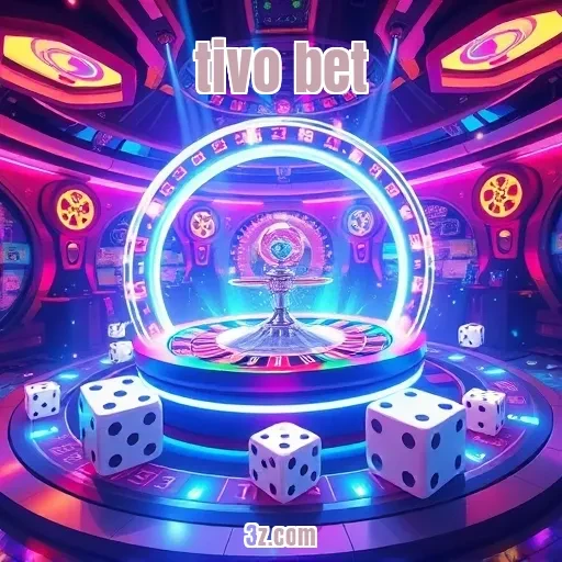 tivo bet: Descubra os Diferenciais Que Fazem a Diferença nas Apostas